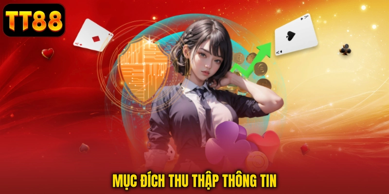 Mục đích thu thập thông tin